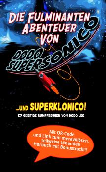 Dodo Leo - Die Fulminanten Abenteuer von Dodosupersonico...   [Buch inkl. Bonus Hörbuch]